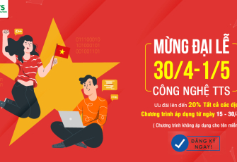Công Nghệ TTS mừng đại lễ 30/4 - 1/5. Giảm giá 20% tất cả các dịch vụ.